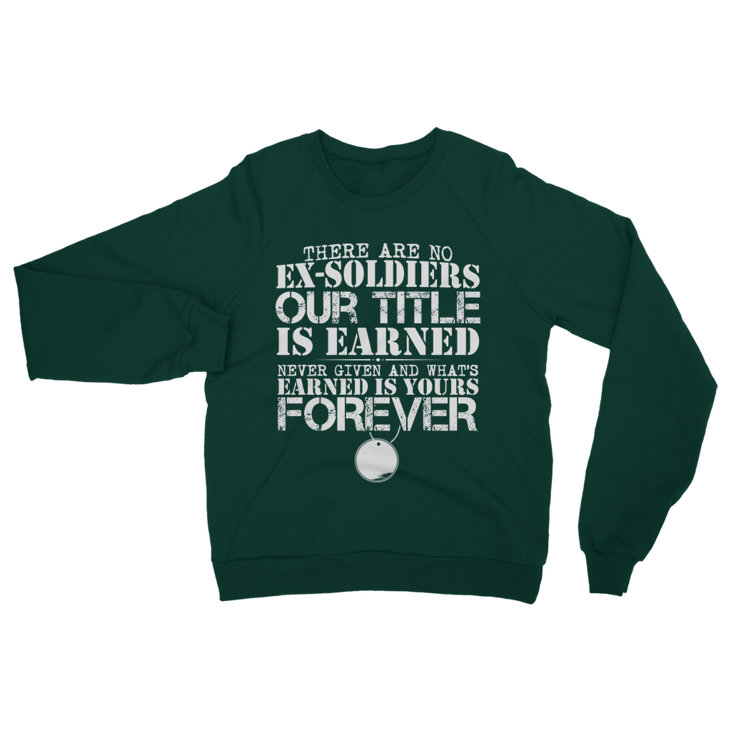 There Are No Ex-Soldiers Classic Adult Sweatshirt