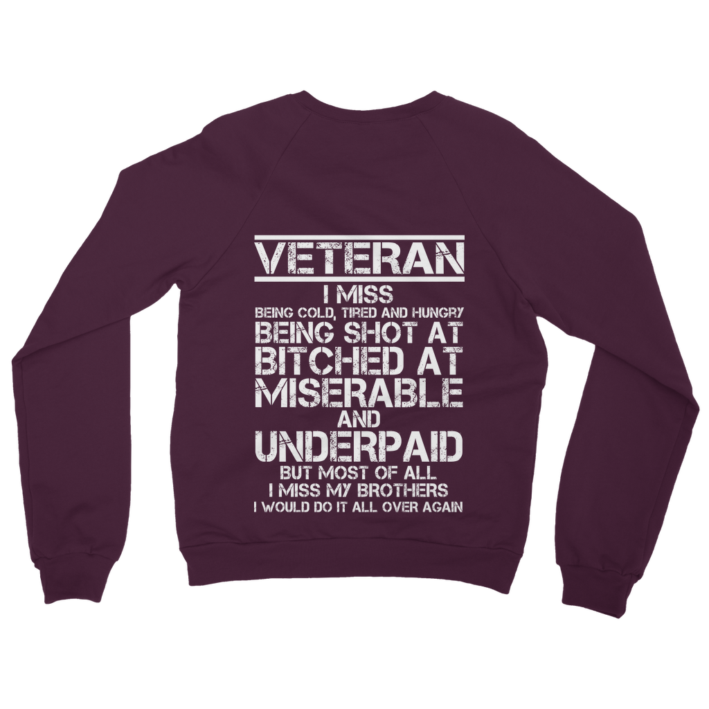 Veteran - I Would Do It All Over Again (Back Print) Classic Adult Sweatshirt