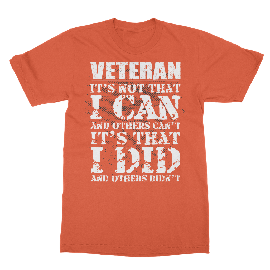 Veteran - It's That I Did Classic Adult T-Shirt