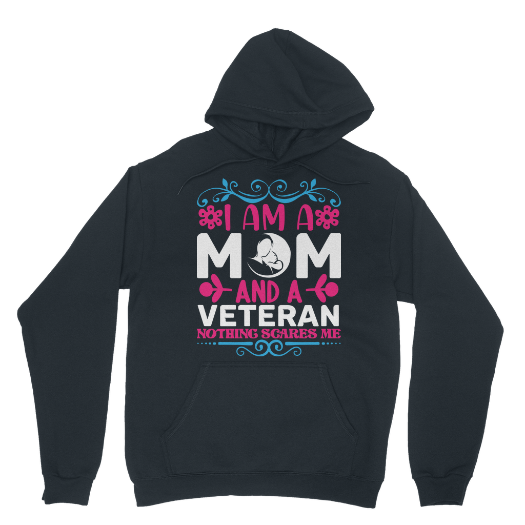 Mom and a Veteran - Nothing Scares Me Classic Adult Hoodie