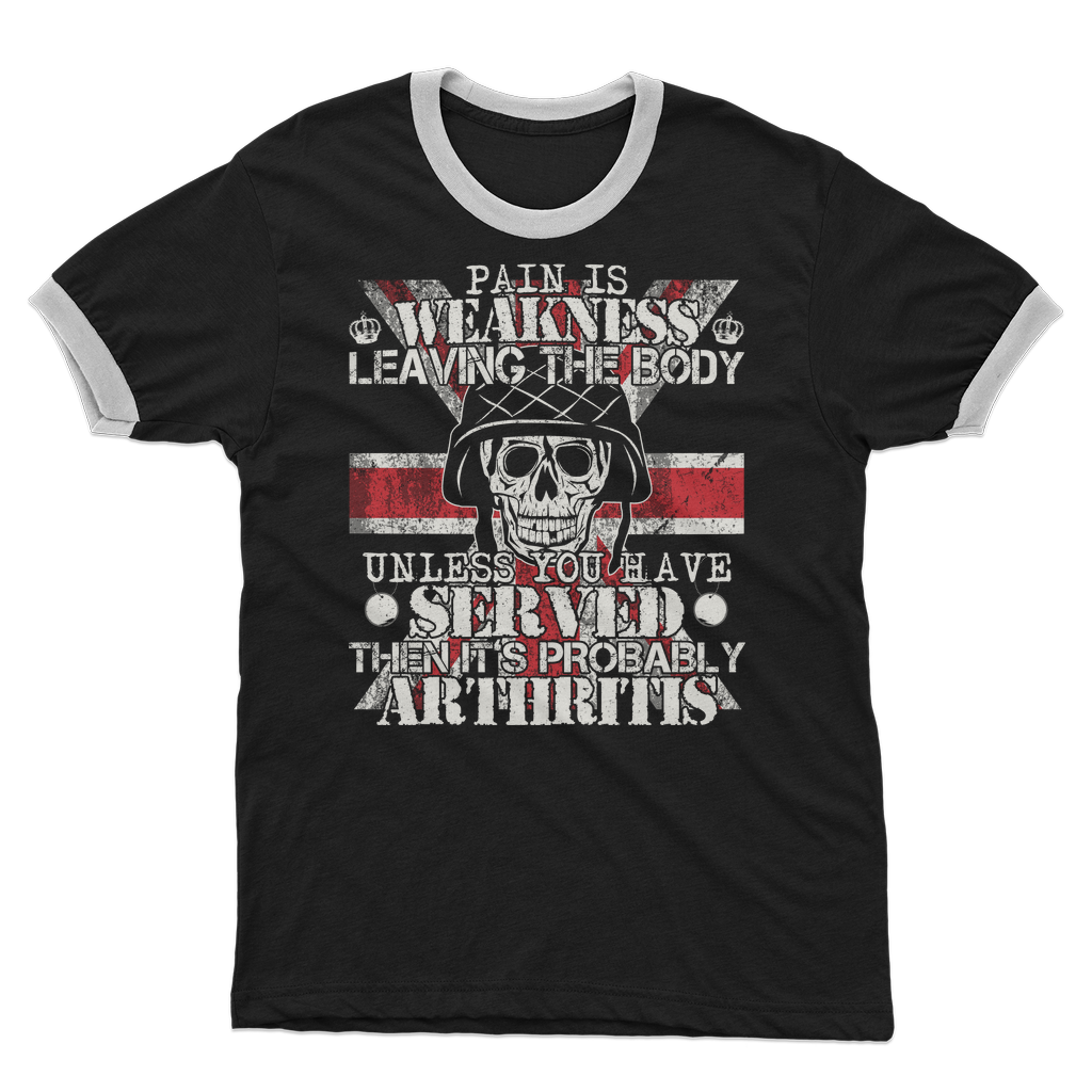 Pain Is Weakness Leaving The Body Unless... Adult Ringer T-Shirt