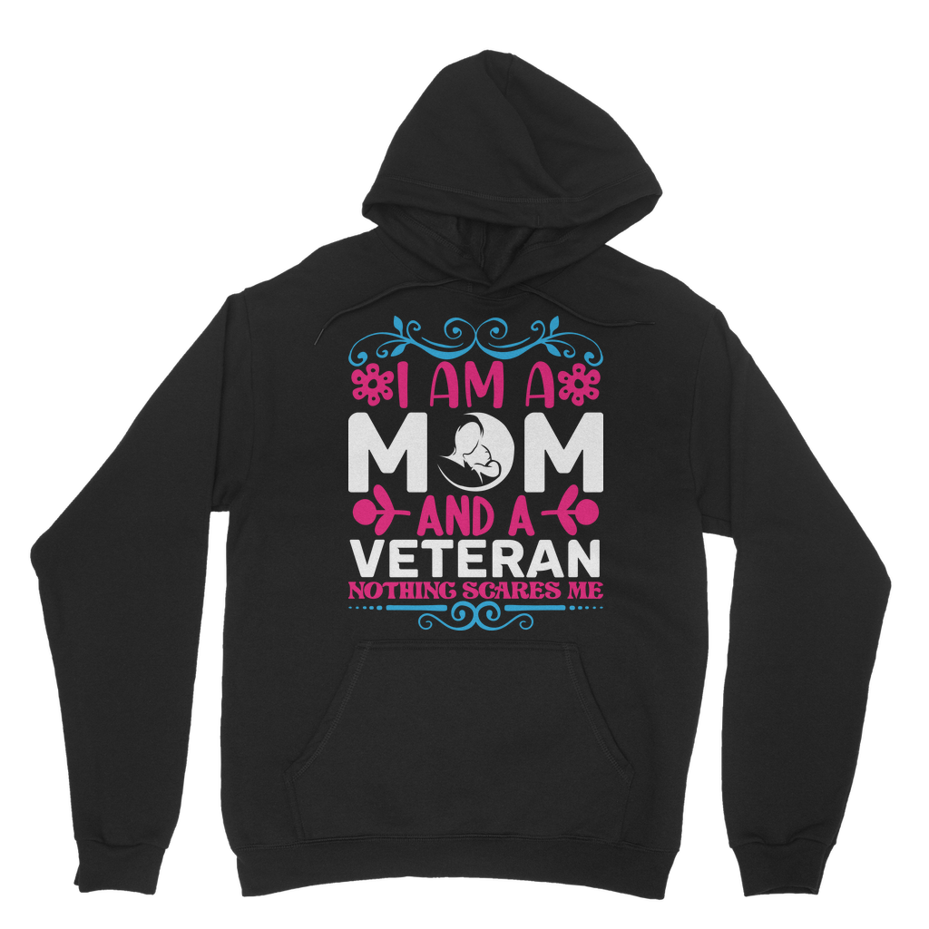 Mom and a Veteran - Nothing Scares Me Classic Adult Hoodie