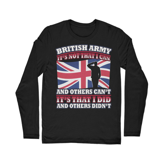 British Army - It's That I Did Classic Long Sleeve T-Shirt