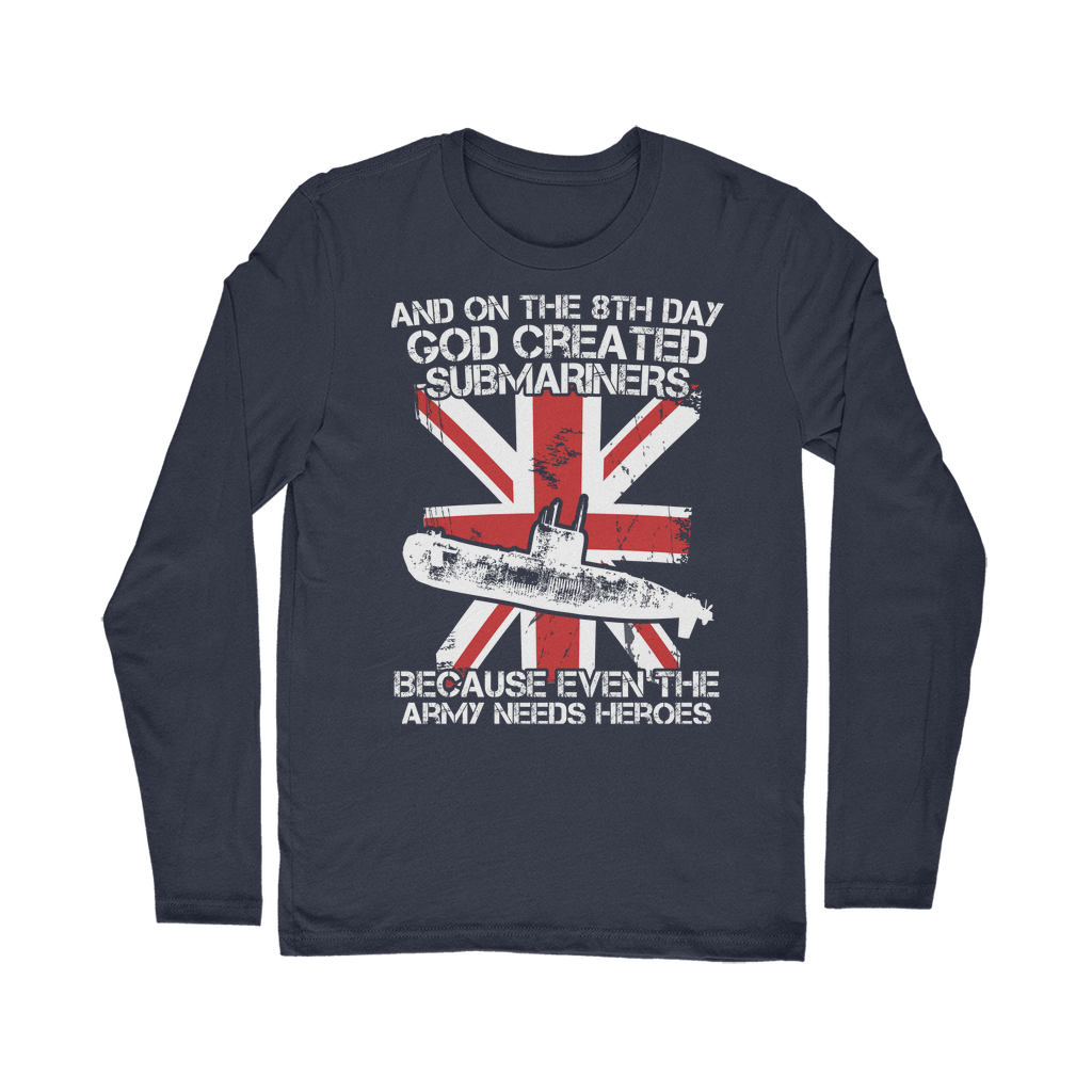 Submariners Are Heroes Classic Long Sleeve T-Shirt