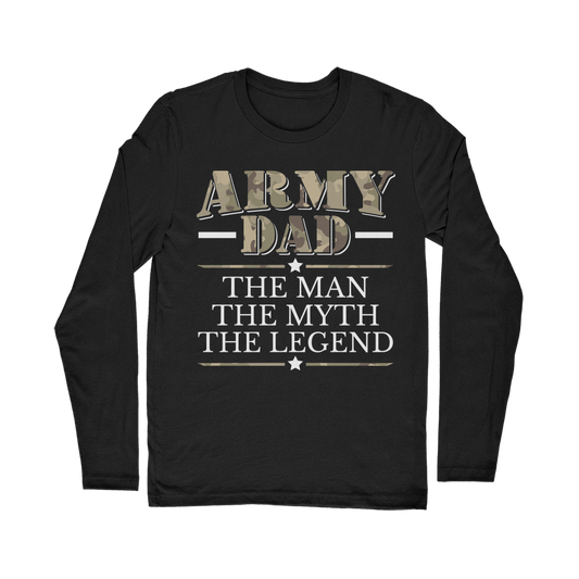 Army Dad - The Man, The Myth, The Legend Classic Long Sleeve T-Shirt