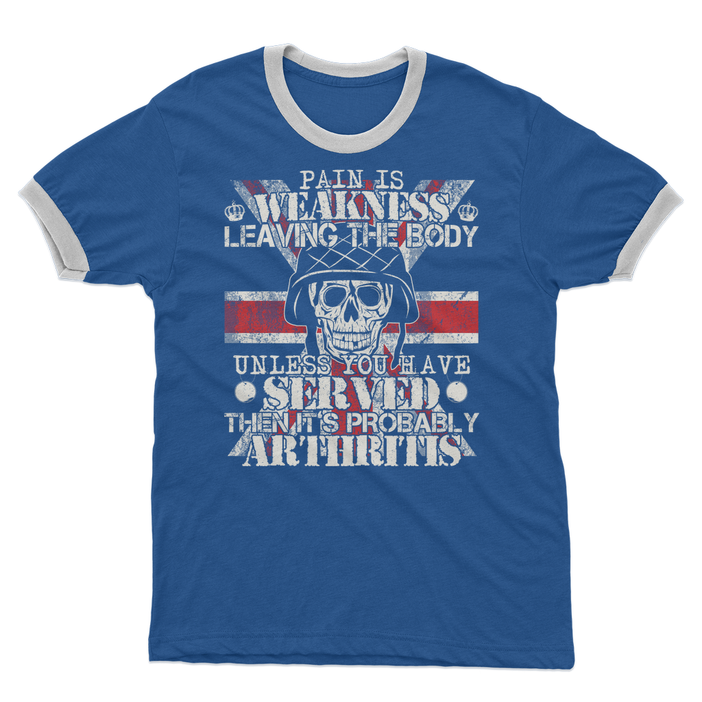 Pain Is Weakness Leaving The Body Unless... Adult Ringer T-Shirt