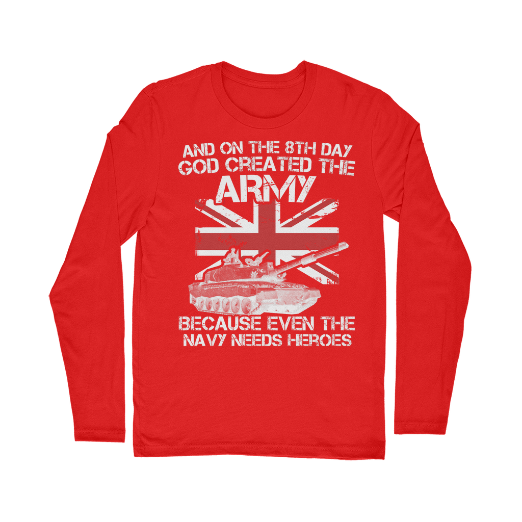 And On The 8th Day God Created The Army Classic Long Sleeve T-Shirt