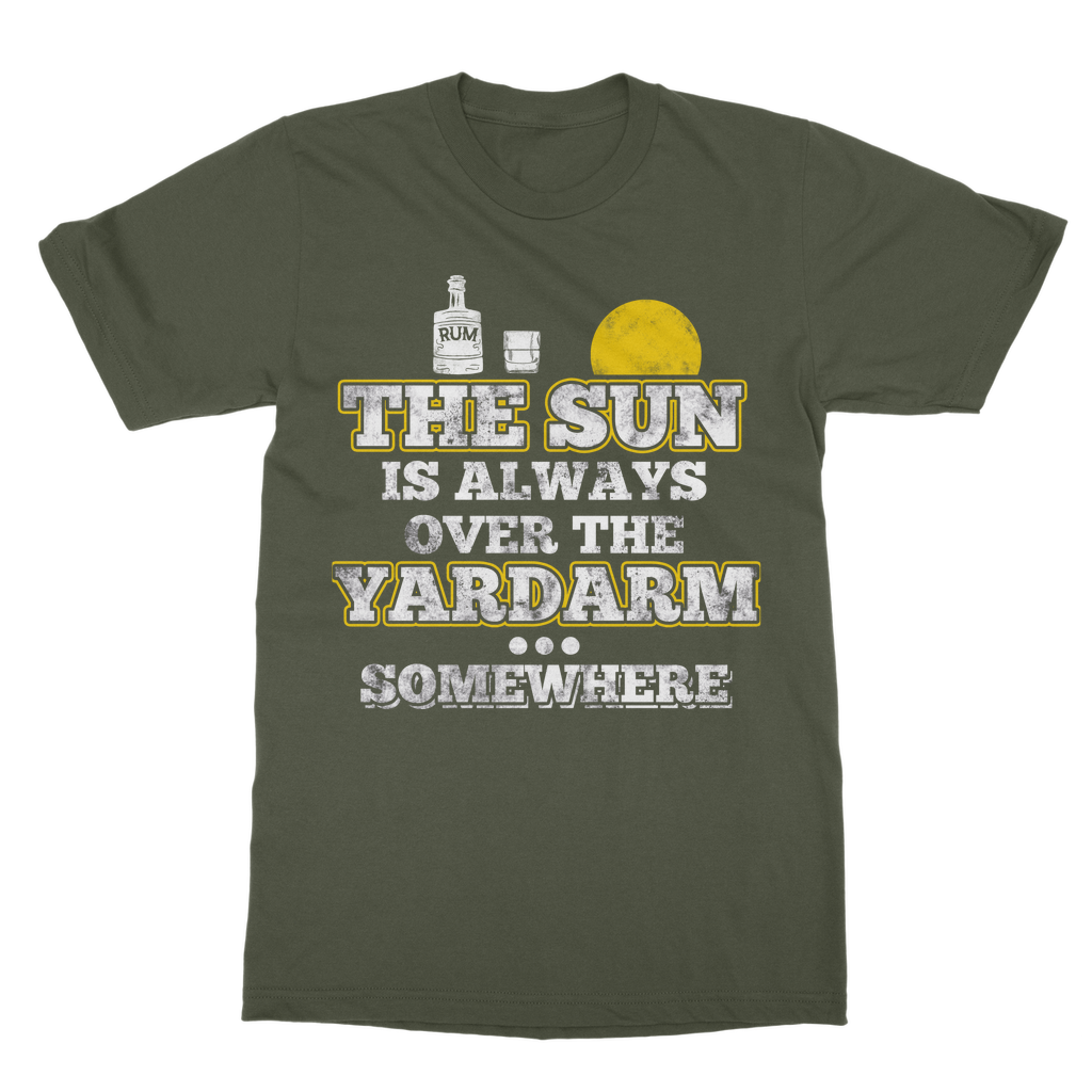 The Sun Is Always Over The Yardarm Somewhere Classic Adult T-Shirt