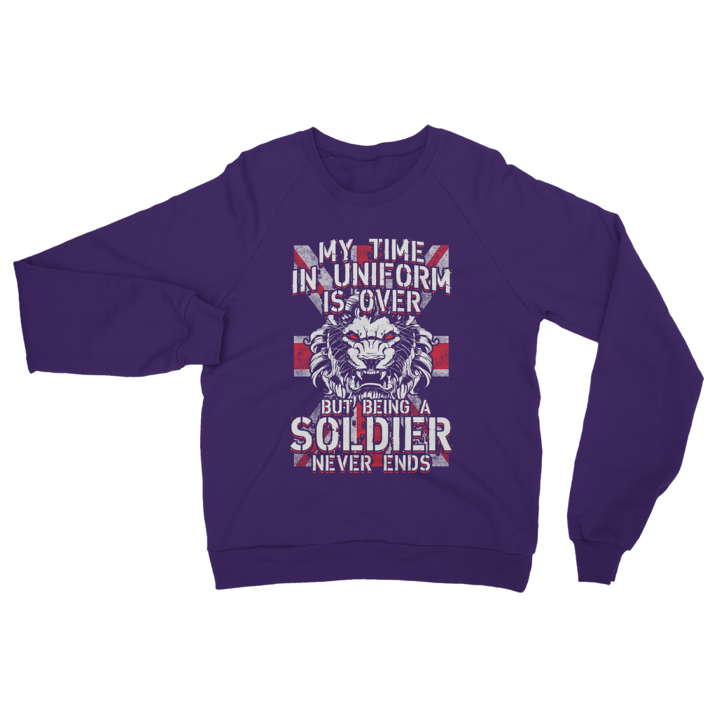Being A Soldier Never Ends Classic Adult Sweatshirt