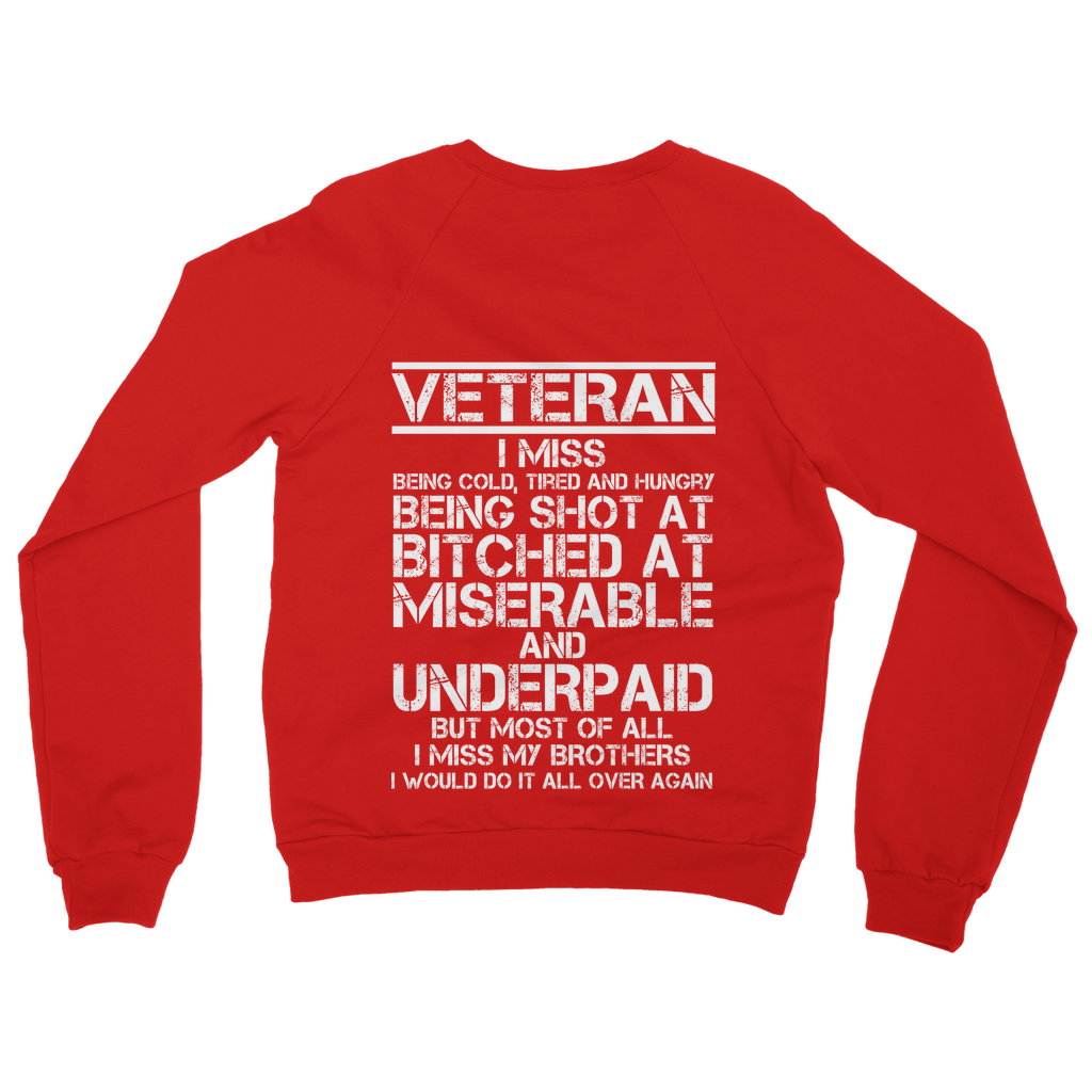 Veteran - I Would Do It All Over Again (Back Print) Classic Adult Sweatshirt
