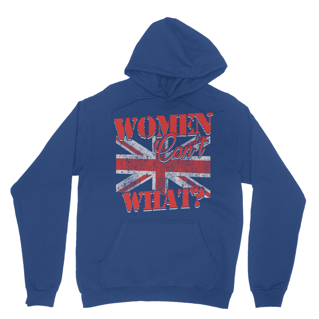 Women Can't What? Classic Adult Hoodie