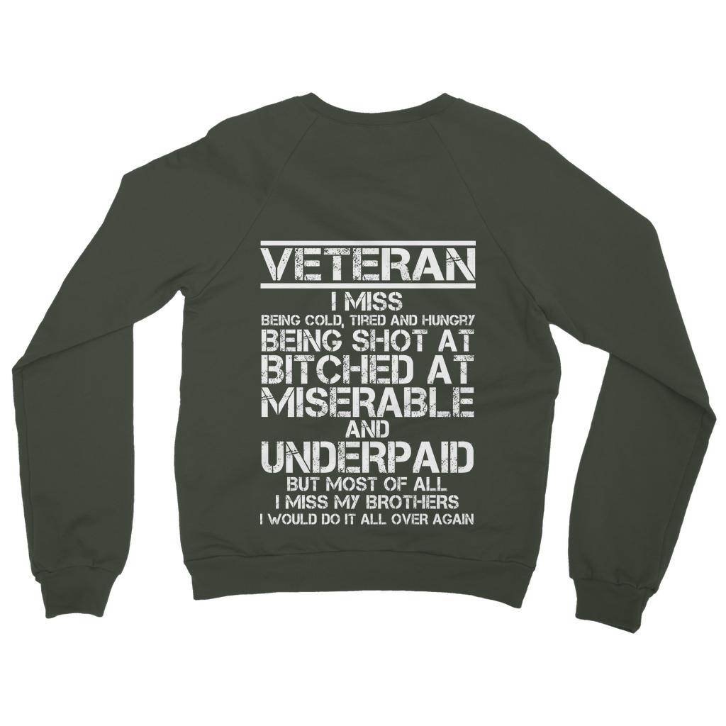 Veteran - I Would Do It All Over Again (Back Print) Classic Adult Sweatshirt