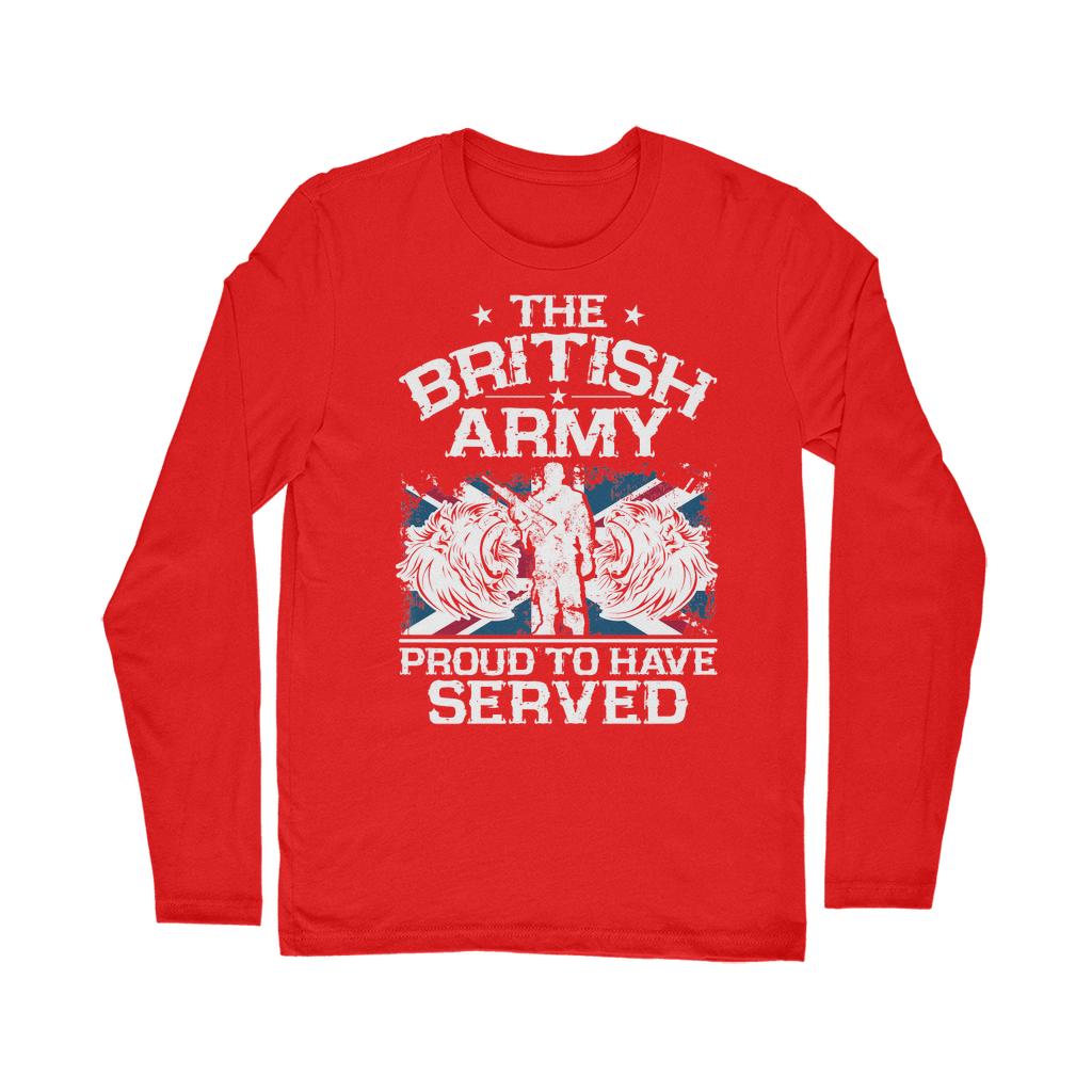 British Army - Proud To Have Served Classic Long Sleeve T-Shirt