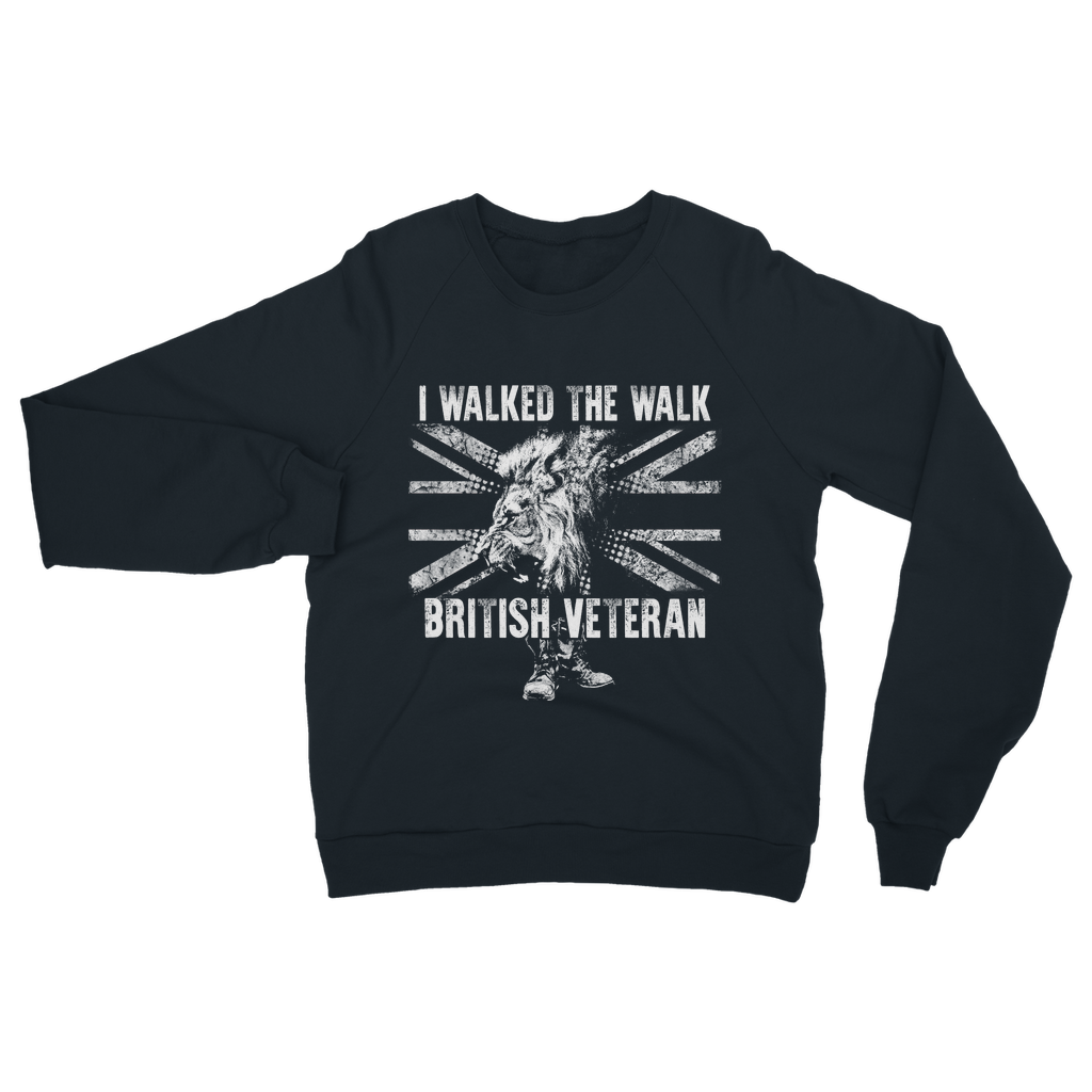 British Veteran - I Walked The Walk Classic Adult Sweatshirt