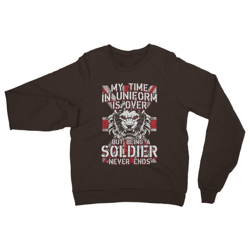 Being A Soldier Never Ends Classic Adult Sweatshirt