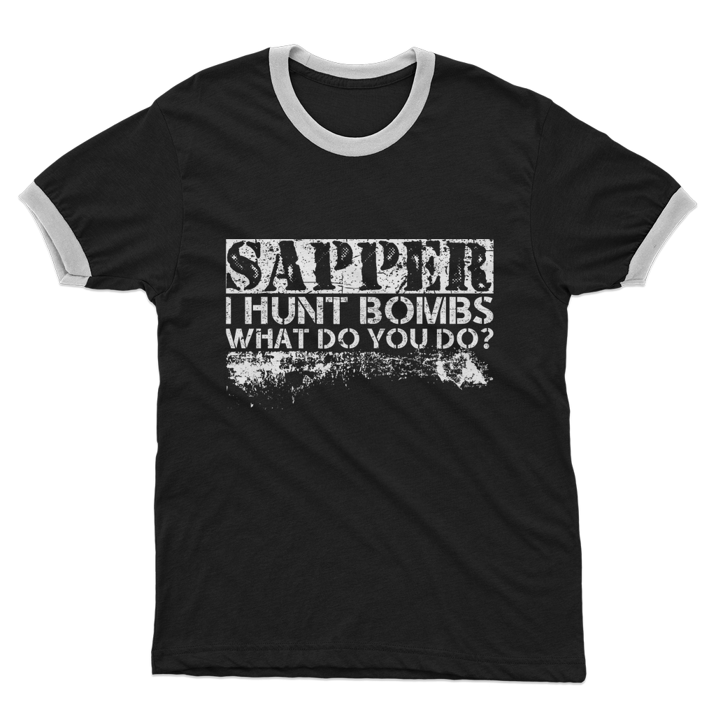 Sapper - I Hunt Bombs What Do You Do? Adult Ringer T-Shirt