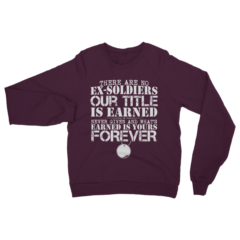 There Are No Ex-Soldiers Classic Adult Sweatshirt