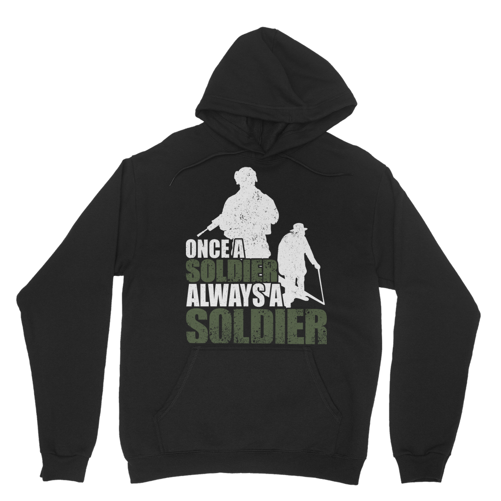Once A Soldier Always A Soldier Classic Adult Hoodie
