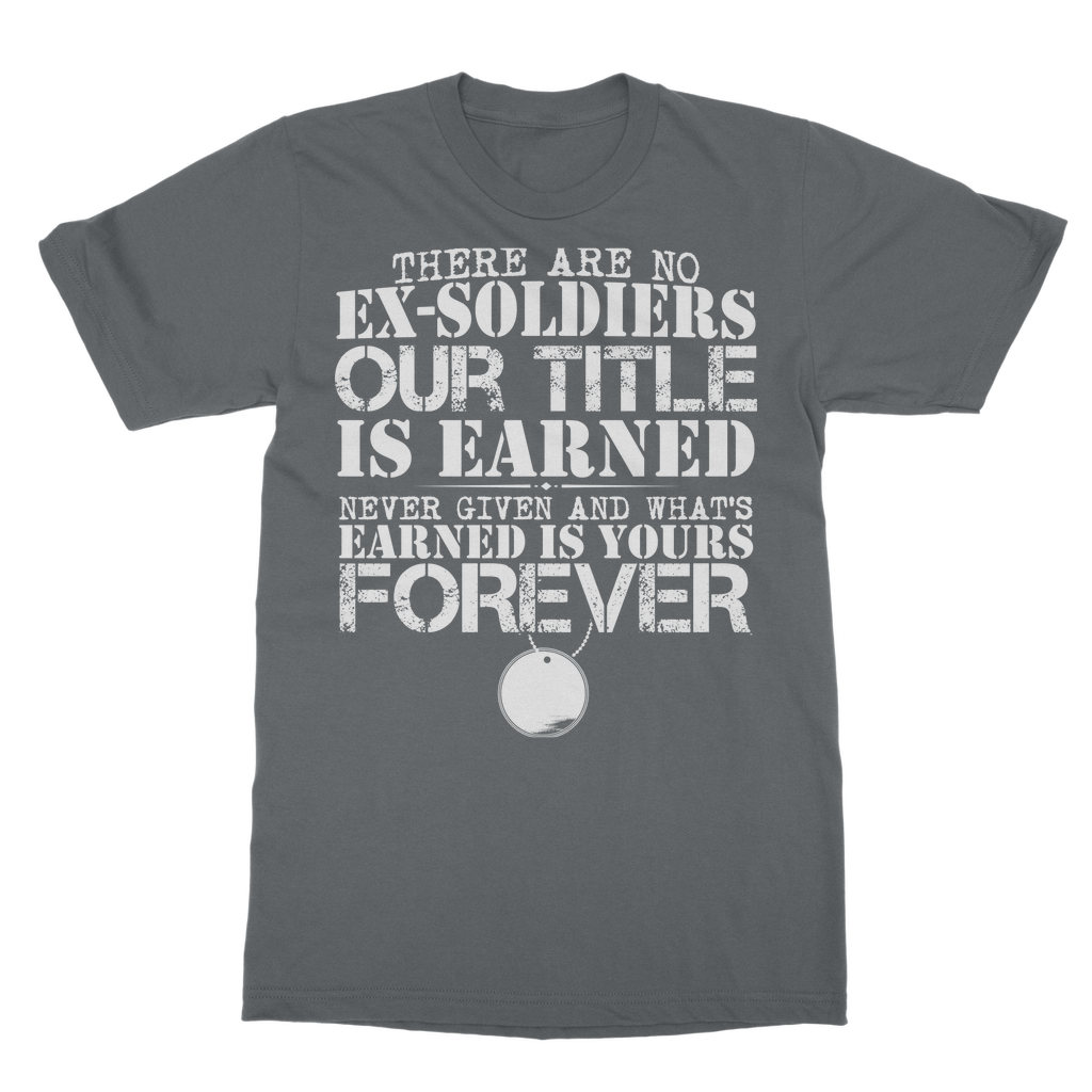 There Are No Ex-Soldiers Classic Adult T-Shirt