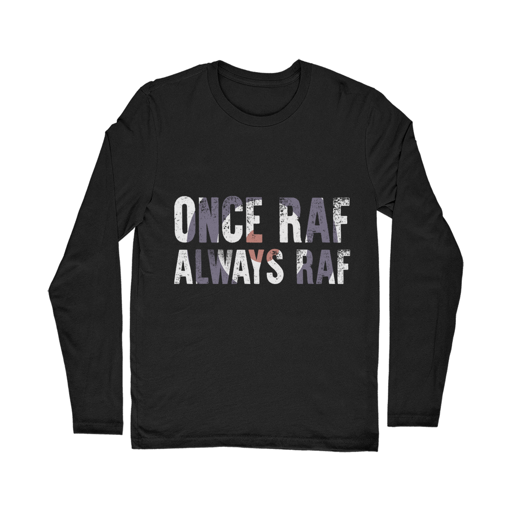 Once RAF Always RAF Classic Long Sleeve T-Shirt