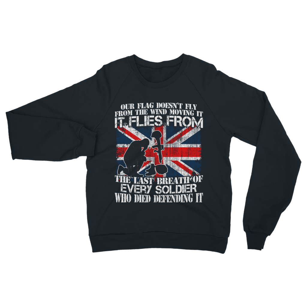 Our Flag Doesn't Fly From The Wind Moving It Classic Adult Sweatshirt