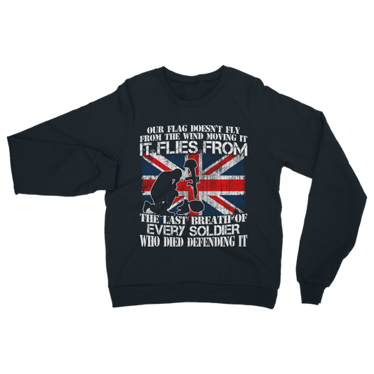 Our Flag Doesn't Fly From The Wind Moving It Classic Adult Sweatshirt