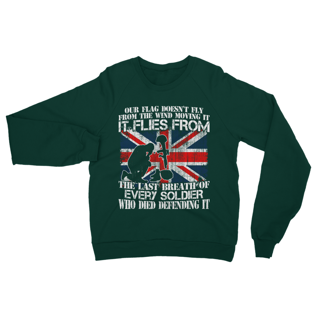 Our Flag Doesn't Fly From The Wind Moving It Classic Adult Sweatshirt