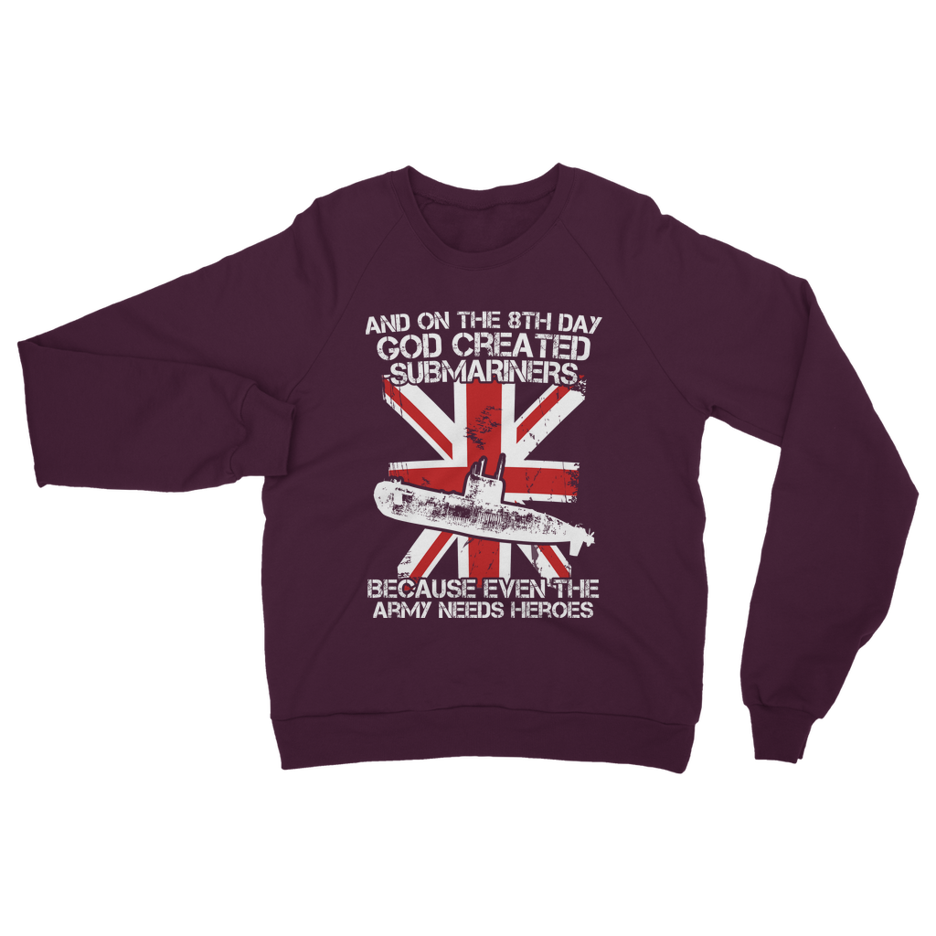 Submariners Are Heroes Classic Adult Sweatshirt
