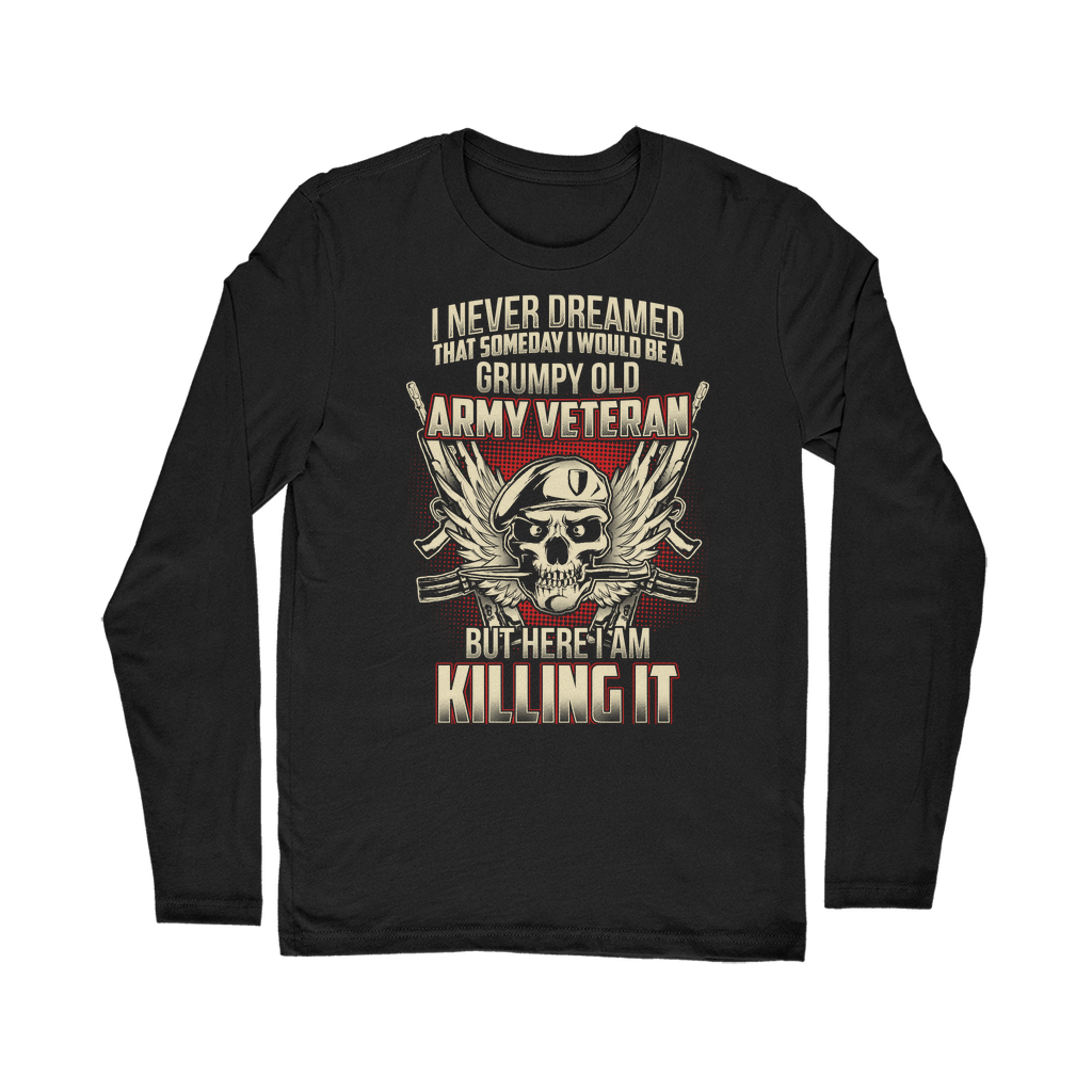Grumpy Old Army Veteran Classic Long Sleeve T-Shirt