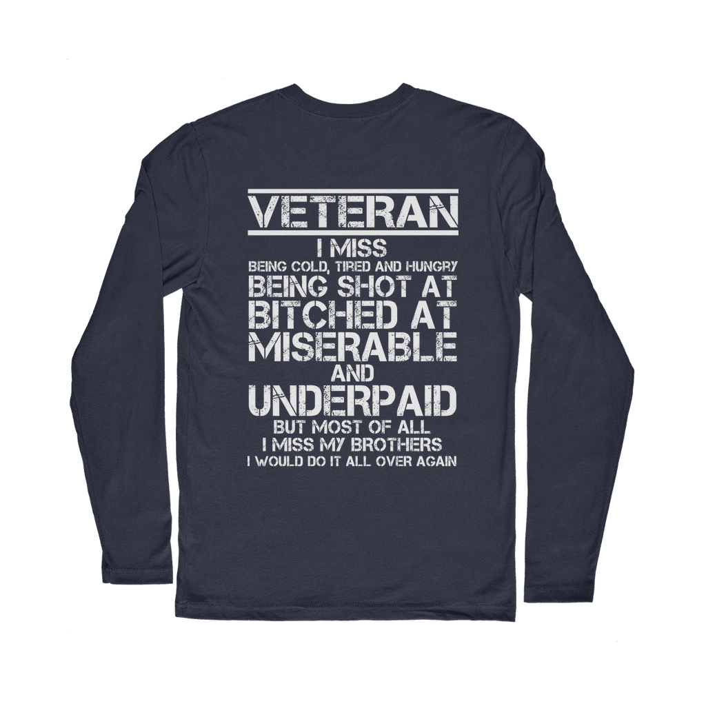 Veteran - I Would Do It All Over Again (Back Print) Classic Long Sleeve T-Shirt