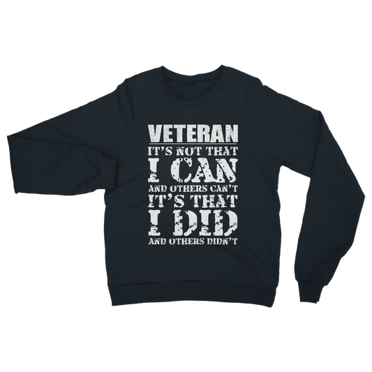 Veteran - It's That I Did Classic Adult Sweatshirt