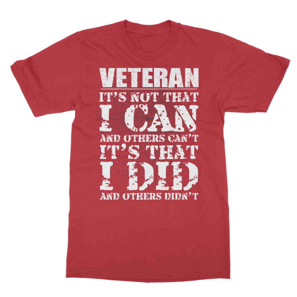 Veteran - It's That I Did Classic Adult T-Shirt