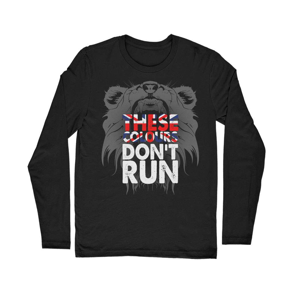 These Colours Don't Run Classic Long Sleeve T-Shirt