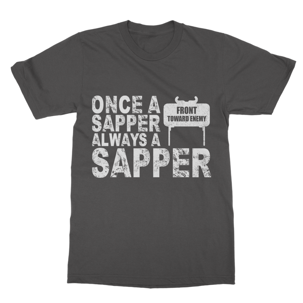 Once A Sapper Always A Sapper Classic Adult T-Shirt