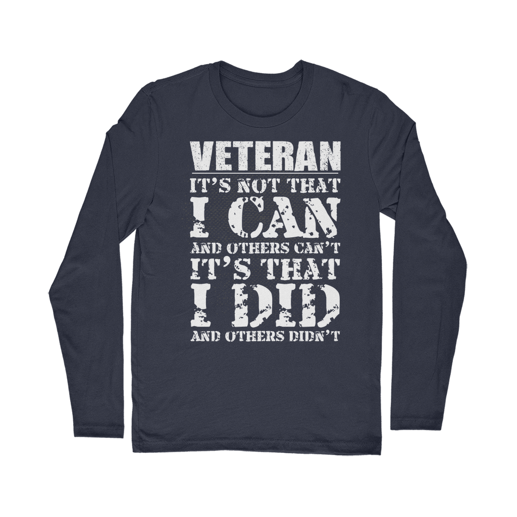 Veteran - It's That I Did Classic Long Sleeve T-Shirt