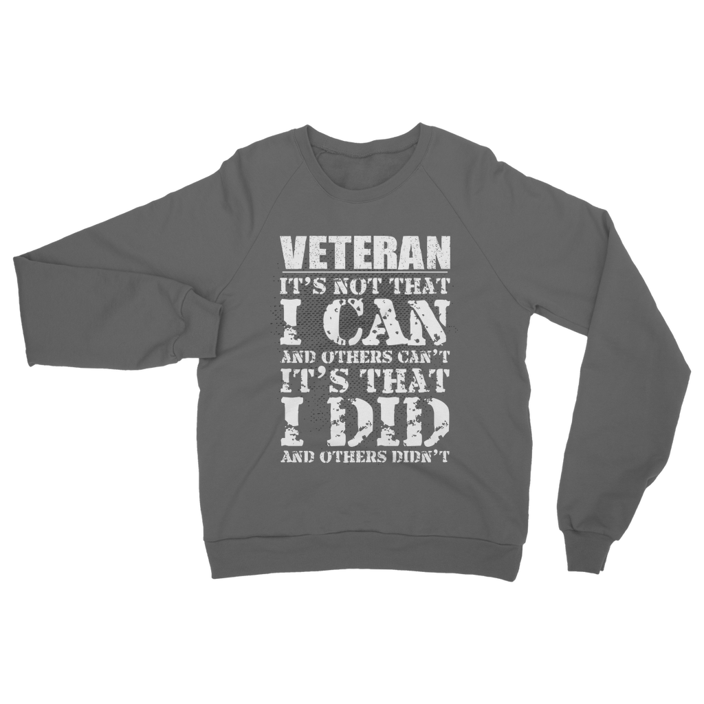 Veteran - It's That I Did Classic Adult Sweatshirt