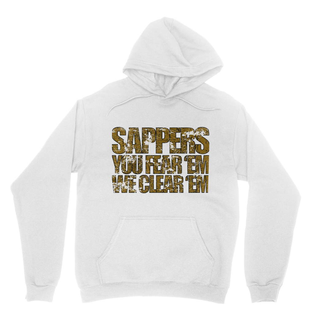 Sappers - You Fear 'Em We Clear 'Em Classic Adult Hoodie