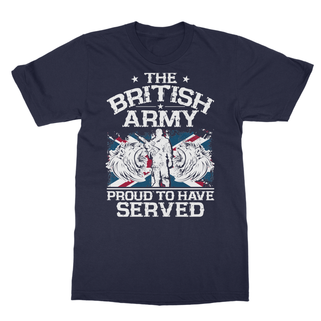 British Army - Proud To Have Served Classic Adult T-Shirt