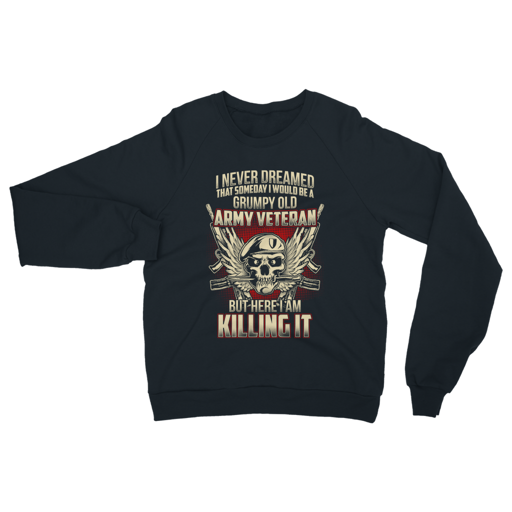 Grumpy Old Army Veteran Classic Adult Sweatshirt