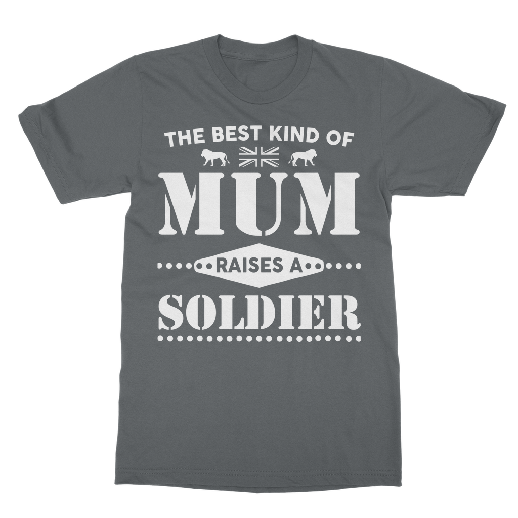 The Best Kind Of Mum Raises A Soldier Classic Adult T-Shirt
