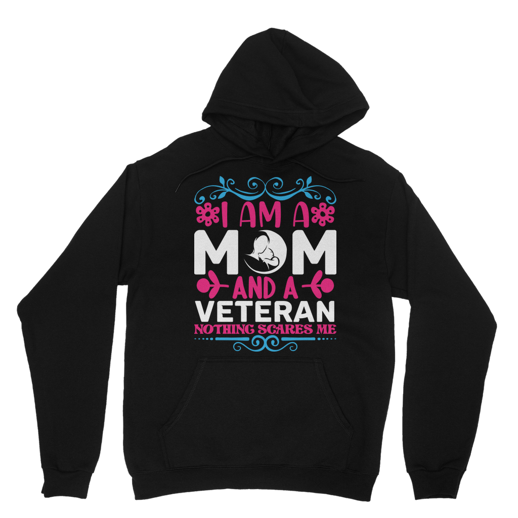 Mom and a Veteran - Nothing Scares Me Classic Adult Hoodie