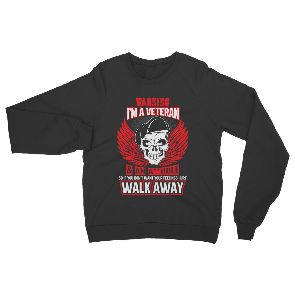 Warning - I'm A Veteran Classic Adult Sweatshirt