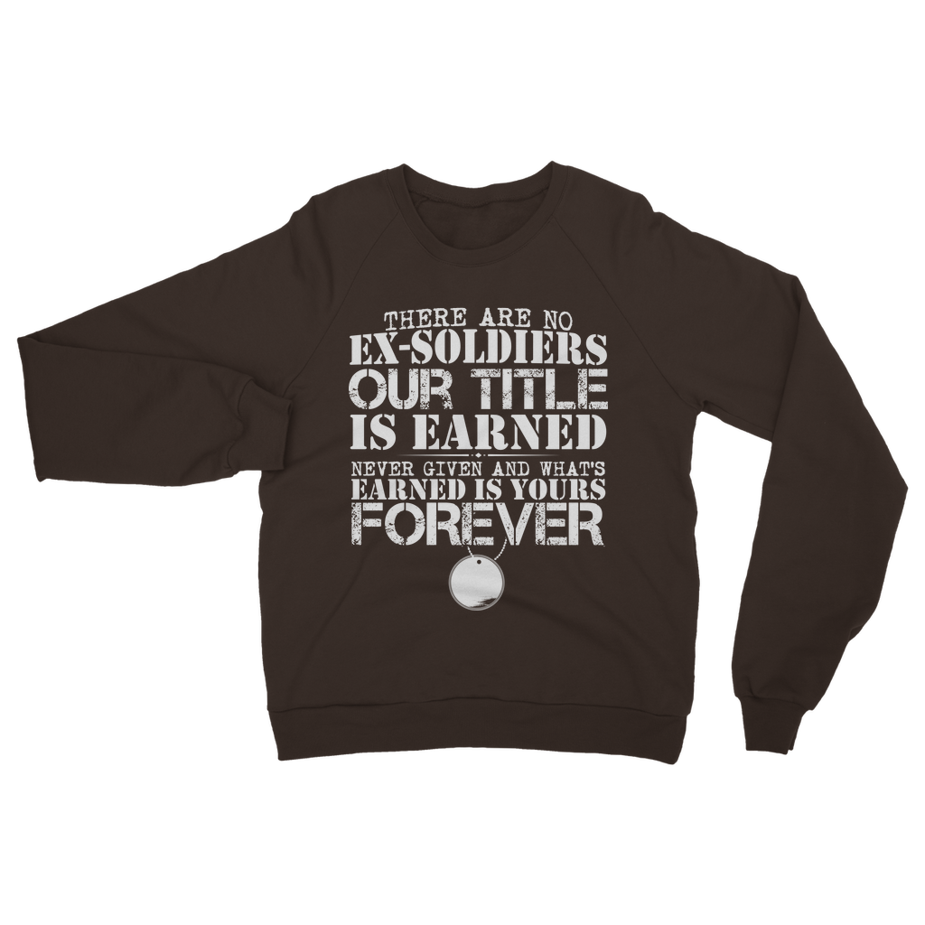 There Are No Ex-Soldiers Classic Adult Sweatshirt