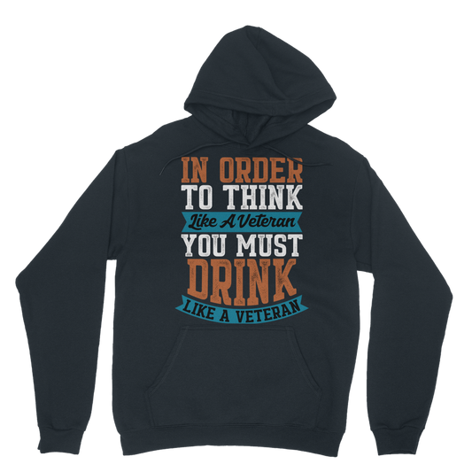 Think Like a Veteran Drink Like a Veteran Classic Adult Hoodie