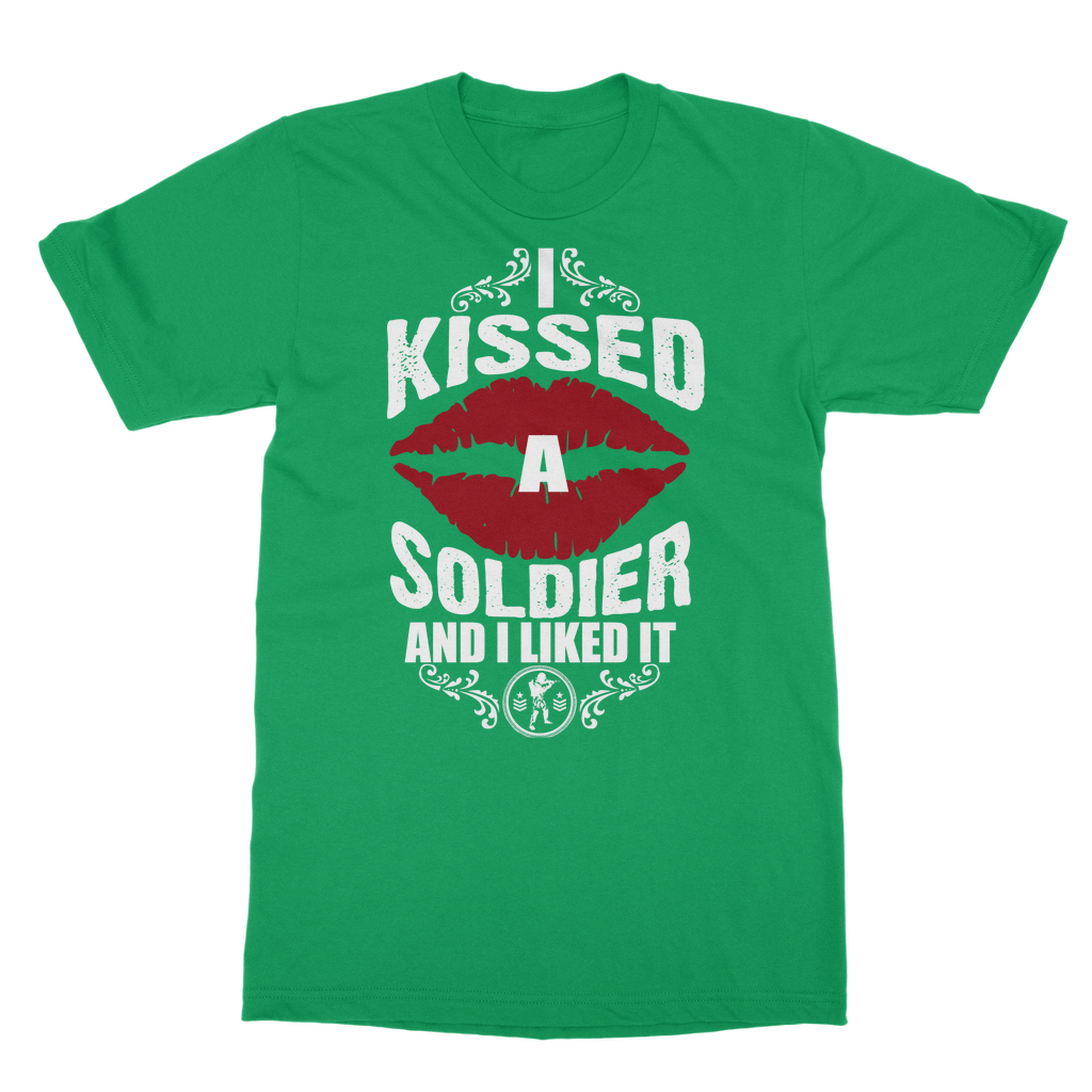 I Kissed A Soldier And I Liked It Classic Adult T-Shirt