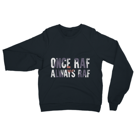 Once RAF Always RAF Classic Adult Sweatshirt