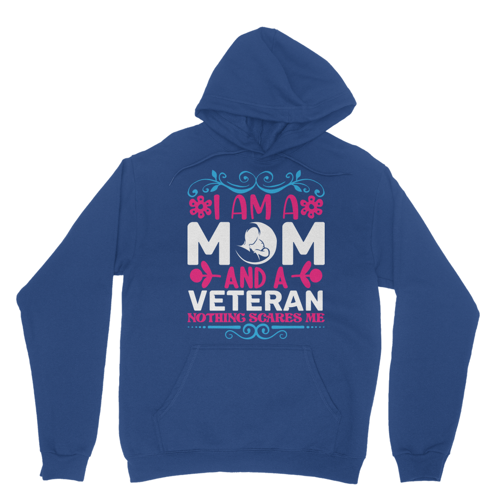 Mom and a Veteran - Nothing Scares Me Classic Adult Hoodie