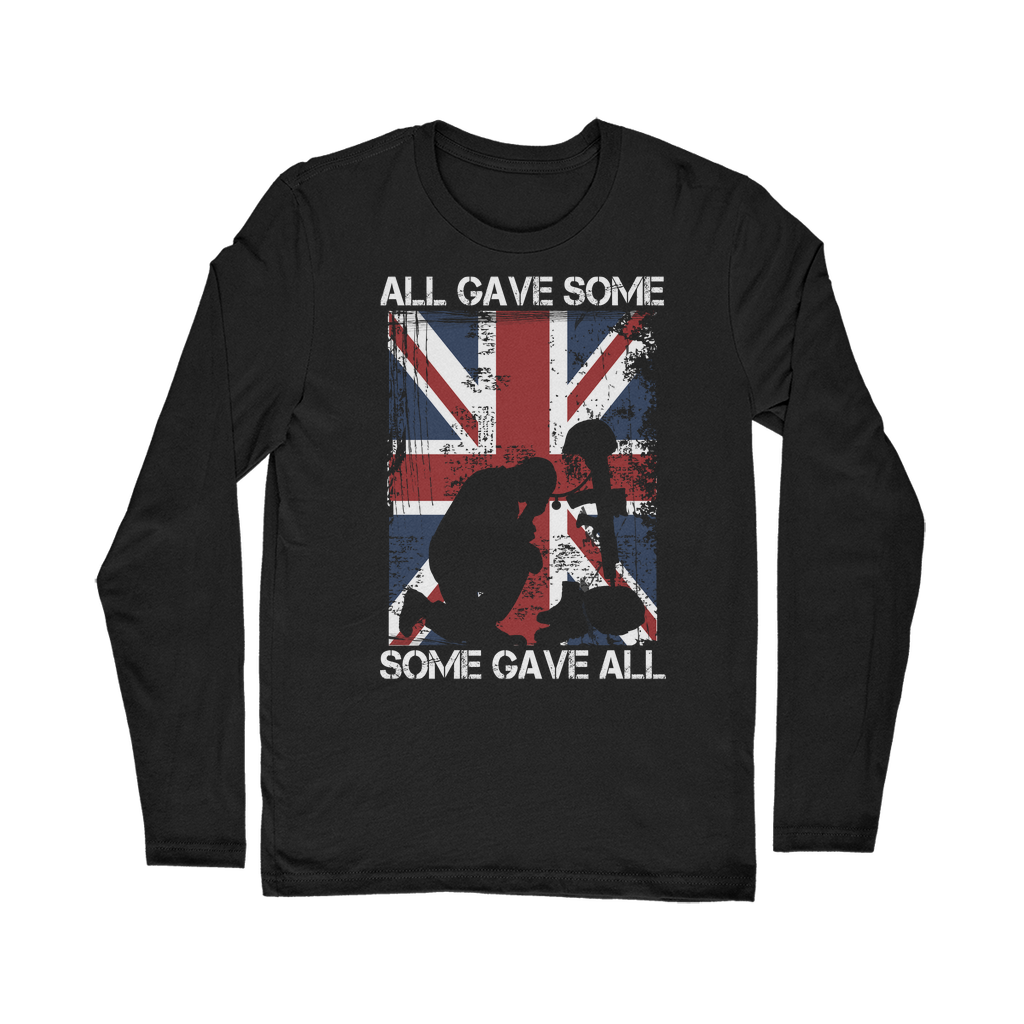 All Gave Some, Some Gave All Classic Long Sleeve T-Shirt