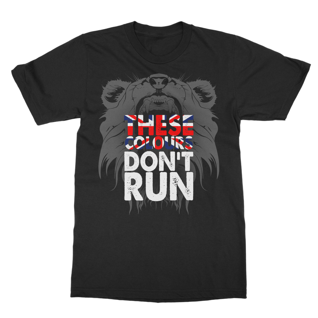 These Colours Don't Run Classic Adult T-Shirt