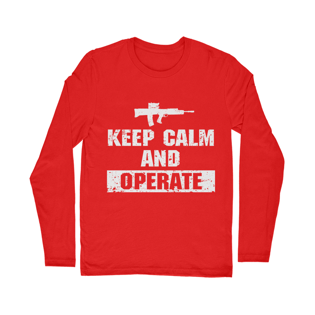 Keep Calm And Operate Classic Long Sleeve T-Shirt